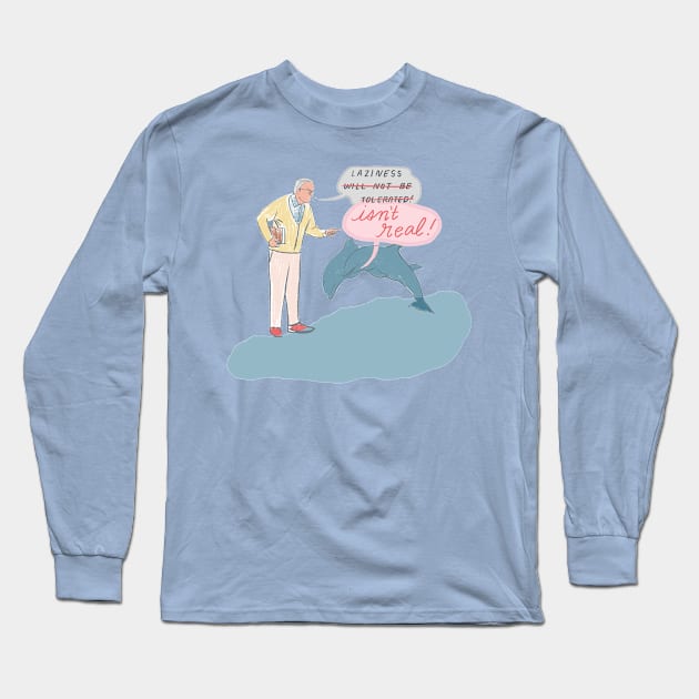 Laziness isn't real Long Sleeve T-Shirt by Sophie Lucido Johnson